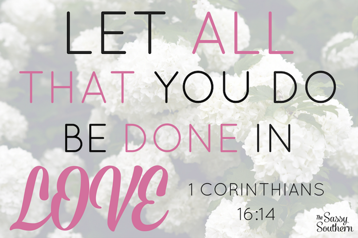 Encouraging Scripture Verse 1 Corinthians 16:14